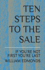 TEN STEPS TO THE SALE