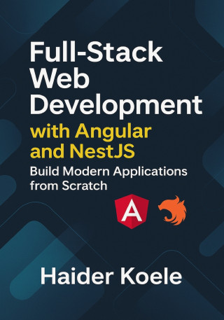 Full-Stack Web Development with Angular and NestJS