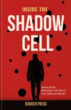 Inside The Shadow Cell