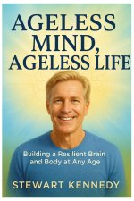 Ageless Mind, Ageless Life