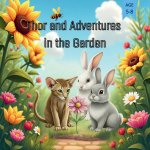 Thor and Adventures in the Garden