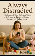 Always Distracted