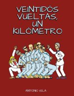VEINTIDÓS VUELTAS UN KILÓMETRO