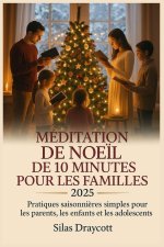 Méditation de Noël de 10 minutes pour les familles 2025