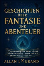 GESCHICHTEN ÜBER FANTASIE UND ABENTEUER