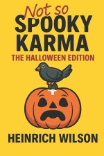 Not So Spooky Karma
