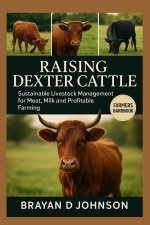 RAISING DEXTER CATTLE