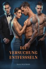 DIE VERSUCHUNG ENTFESSSELN