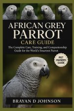 AFRICAN GREY PARROT CARE GUIDE