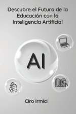 Descubre el Futuro de la Educación con la Inteligencia Artificial