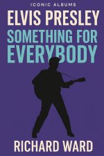 Iconic Albums - Elvis Presley - Something for Everybody
