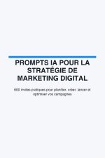 Prompts IA pour la stratégie de marketing digital