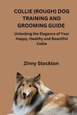COLLIE (ROUGH) DOG TRAINING AND GROOMING GUIDE
