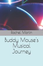 Buddy Mouse's Musical Journey