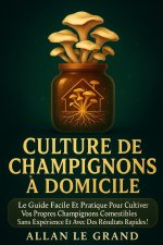 CULTURE DE CHAMPIGNONS À DOMICILE