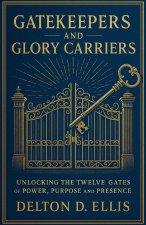 Gatekeepers and Glory Carriers