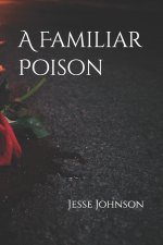 A Familiar Poison