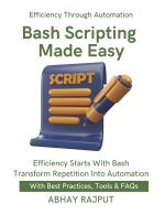 Bash Scripting Made Easy