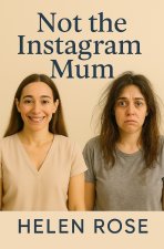 Not the Instagram Mum