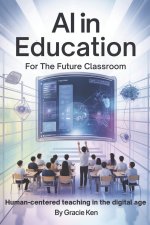 AI in Education for the future classroom