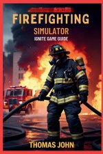 FIREFIGHTERS SIMULATOR
