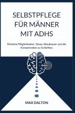 SELBSTPFLEGE FÜR MÄNNER MIT ADHS
