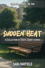 Sudden Heat