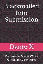 Blackmailed Into Submission