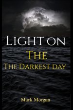 Light On The Darkest Day