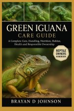 GREEN IGUANA CARE GUIDE