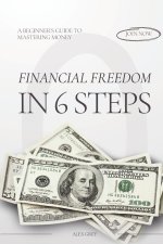 Financial Freedom in 6 Steps