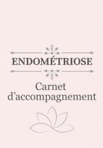 ENDOMÉTRIOSE - Carnet d'accompagnement