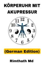 Körperuhr mit Akupressur