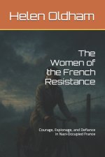 The Women of the French Resistance