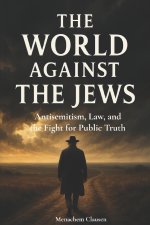 THE WORLD AGAINST THE JEWS