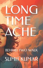 LONG TIME ACHE
