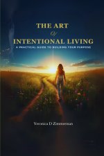 The Art of Intentional Living