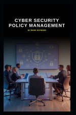 Cyber Security Policy Management