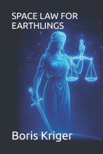 SPACE LAW FOR EARTHLINGS