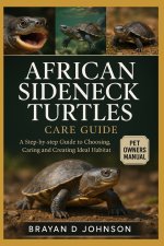 AFRICAN SIDENECK TURTLES CARE GUIDE