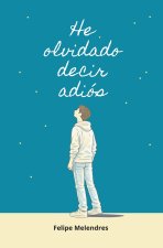 He olvidado decir adiós