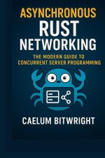 Asynchronous Rust Networking