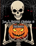Las 3 Historias Olvidadas de Halloween