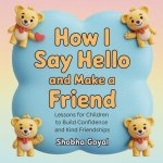 How I Say Hello and Make a Friend