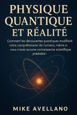 PHYSIQUE QUANTIQUE ET RÉALITÉ