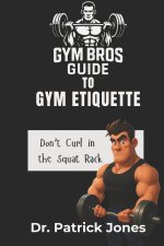 The Gym Bros Guide to Gym Etiquette