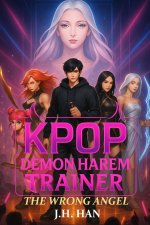 KPOP Demon Harem Trainer - The Wrong Angel