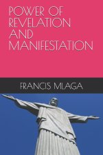 POWER OF REVELATION AND MANIFESTATION