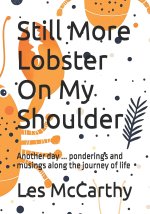 Still More Lobster On My Shoulder