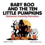 Baby Boo and the Ten Little Pumpkins